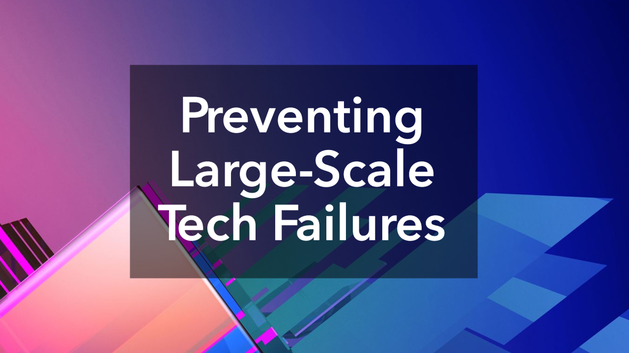0218-Why-Technology-Fails-in-Large-Scale-Operations—And-How-to-Fix-It-Before-Its-Too-Late