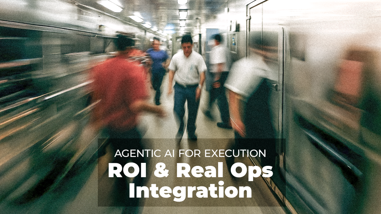 0430-Agentic-AI-for-Execution-ROI-System-Design-and-Real-World-Deployment-Strategy